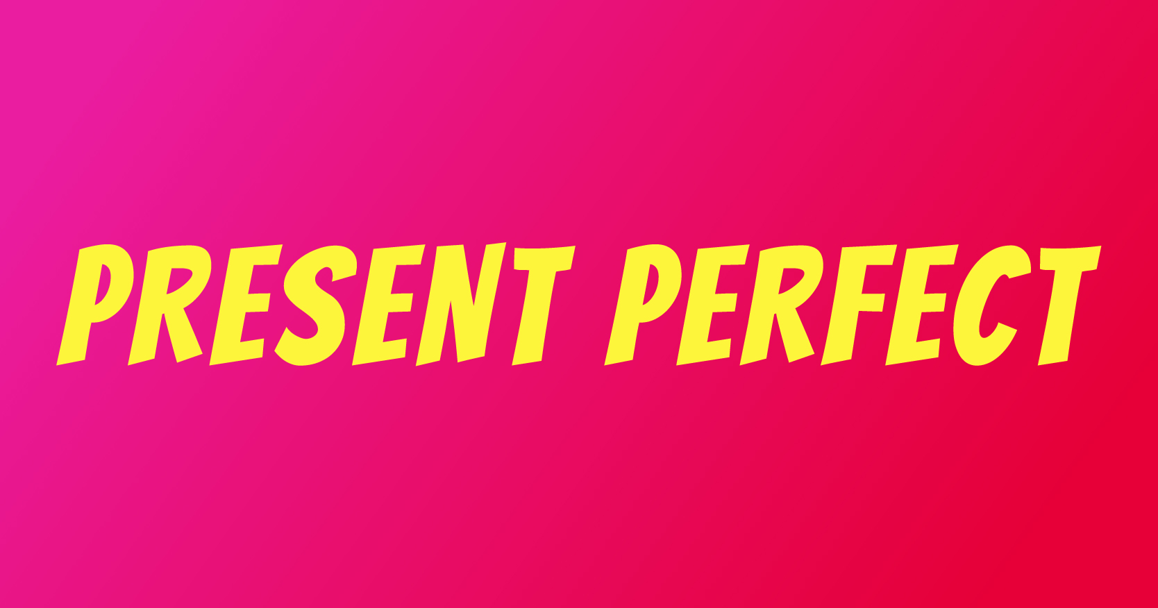 aula de present perfect para enem