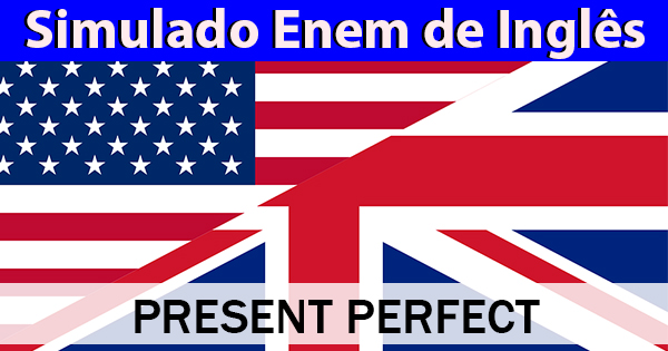 simulado de present perfect