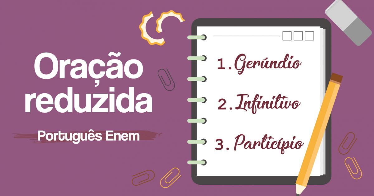 Oração reduzida do infinitivo, particípio e gerúndio