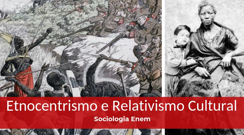 Etnocentrismo e Relativismo Cultural