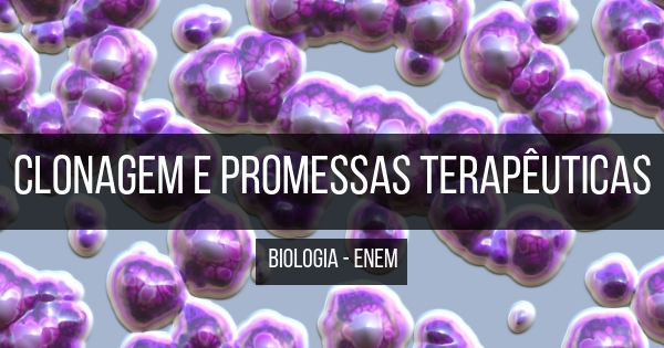 clonagem e terapias