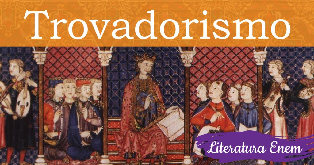 Trovadorismo - Revisão de Literatura para o Enem