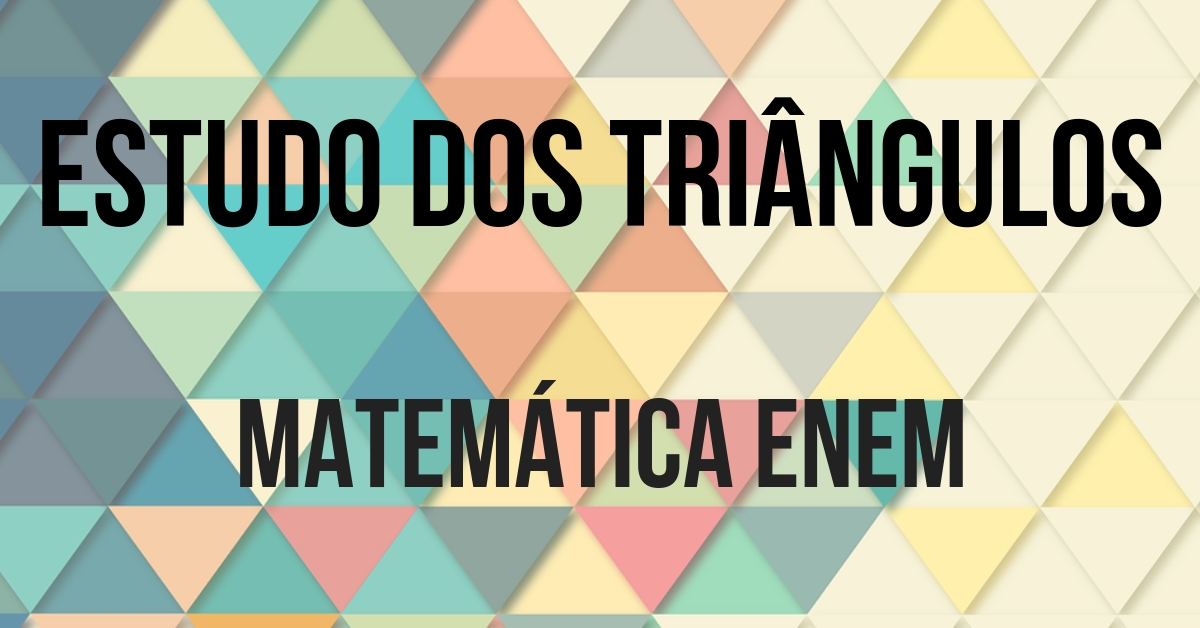 Estudo dos Triangulos