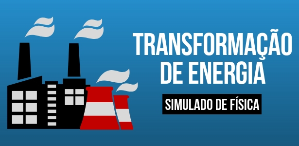 simulado de transformação de energia