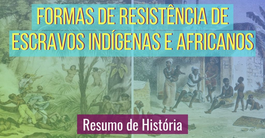 Formas de resistência de escravos indígenas e africanos - Aula de História