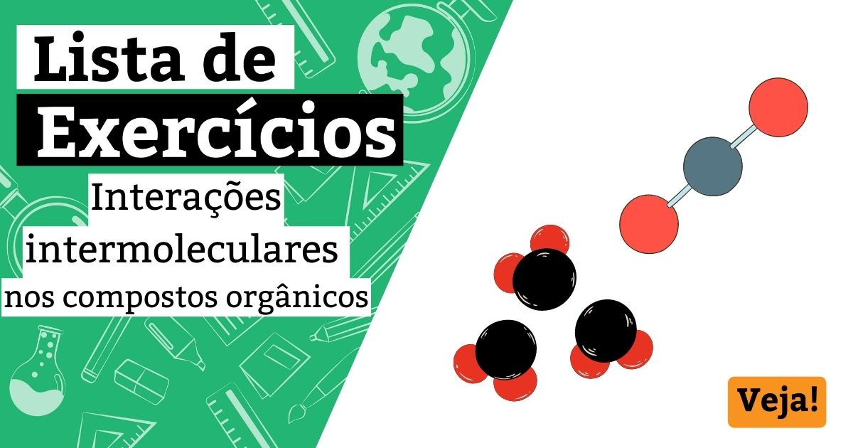 Exercícios sobre interações intermoleculares nos compostos orgânicos