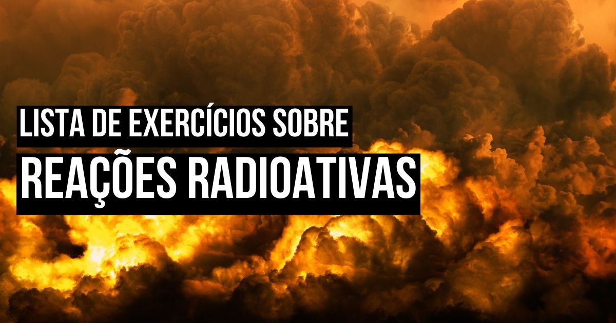Exercícios sobre reações radioativas