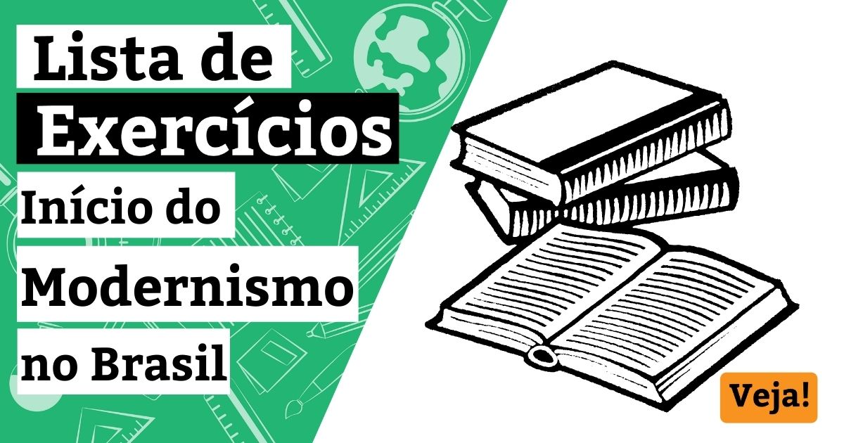 Lista de exercícios sobre o início do Modernismo no Brasil