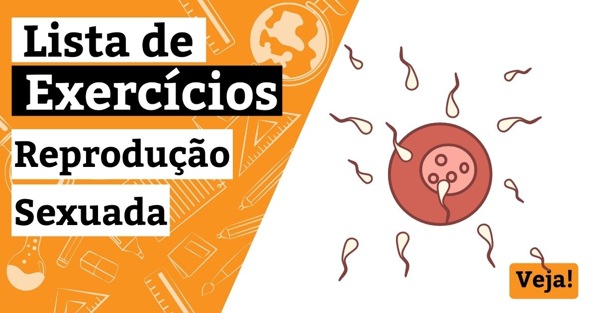Lista de exercícios sobre reprodução sexuada