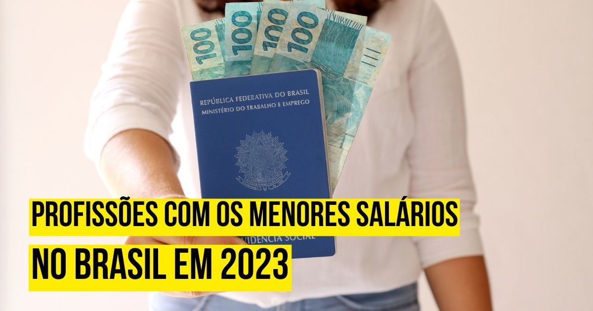 Saiba quais são as profissões com os menores salários no Brasil em 2023