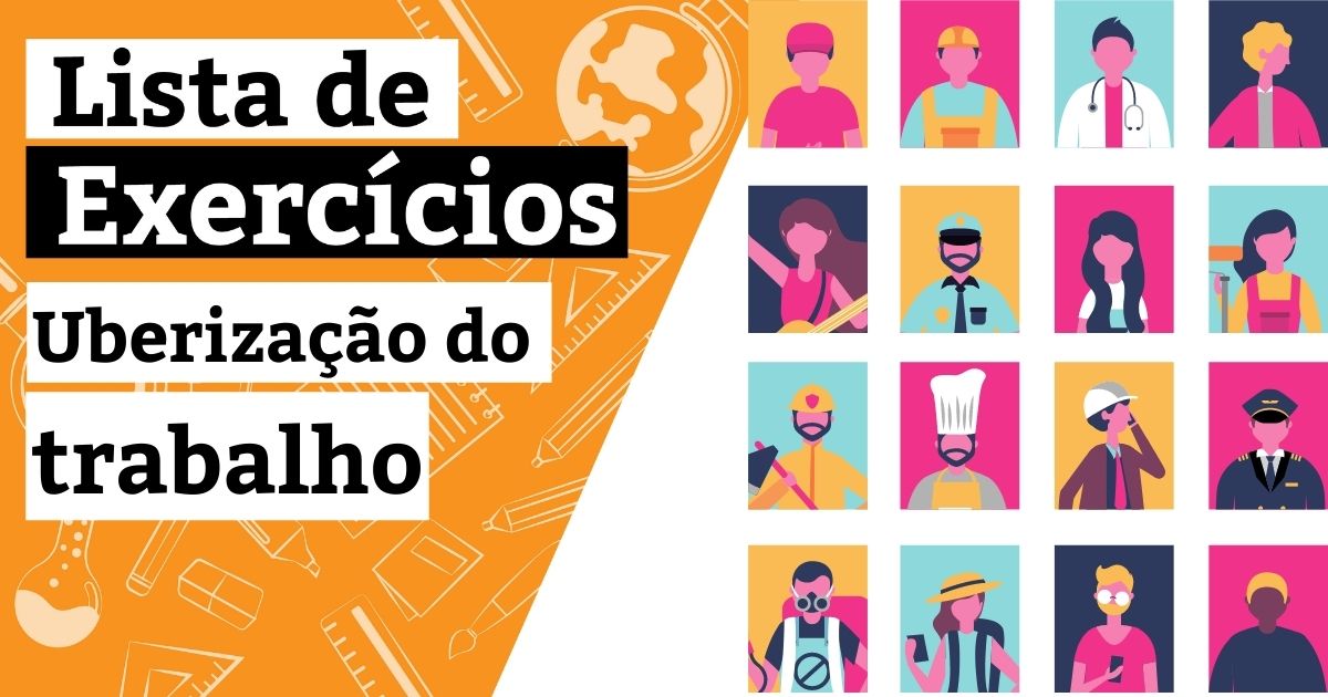 Lista de exercícios sobre a uberização do trabalho