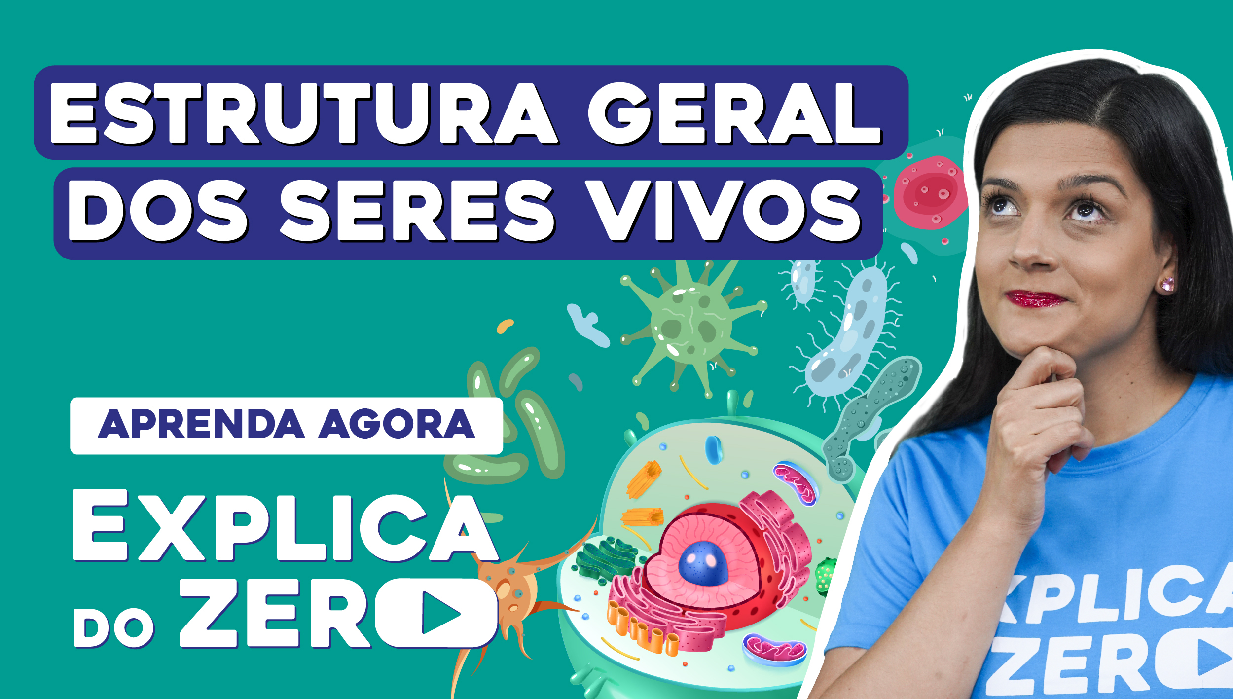 Estrutura geral dos seres vivos | Biologia | EXPLICA DO ZERO