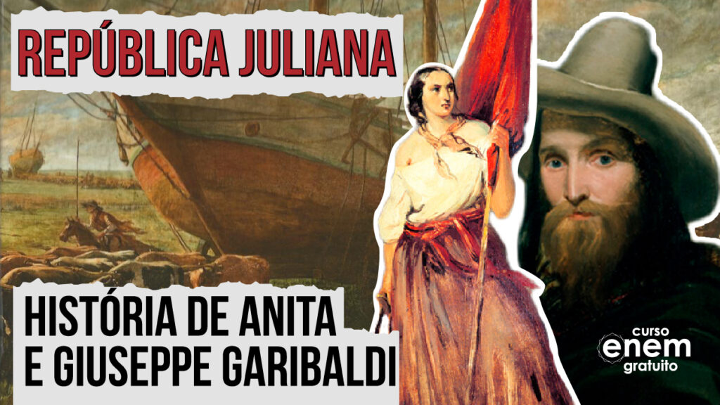 A República Juliana e a história de Anita e Giuseppe Garibaldi