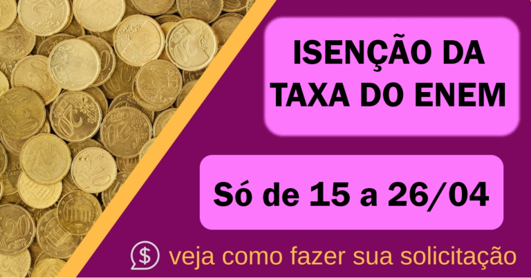 Isenção da taxa do Enem 2024. Veja como fazer seu pedido