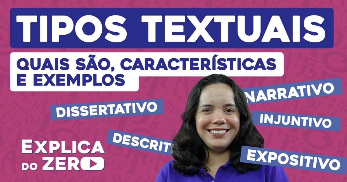 Tipos textuais: o que são, características e exemplos