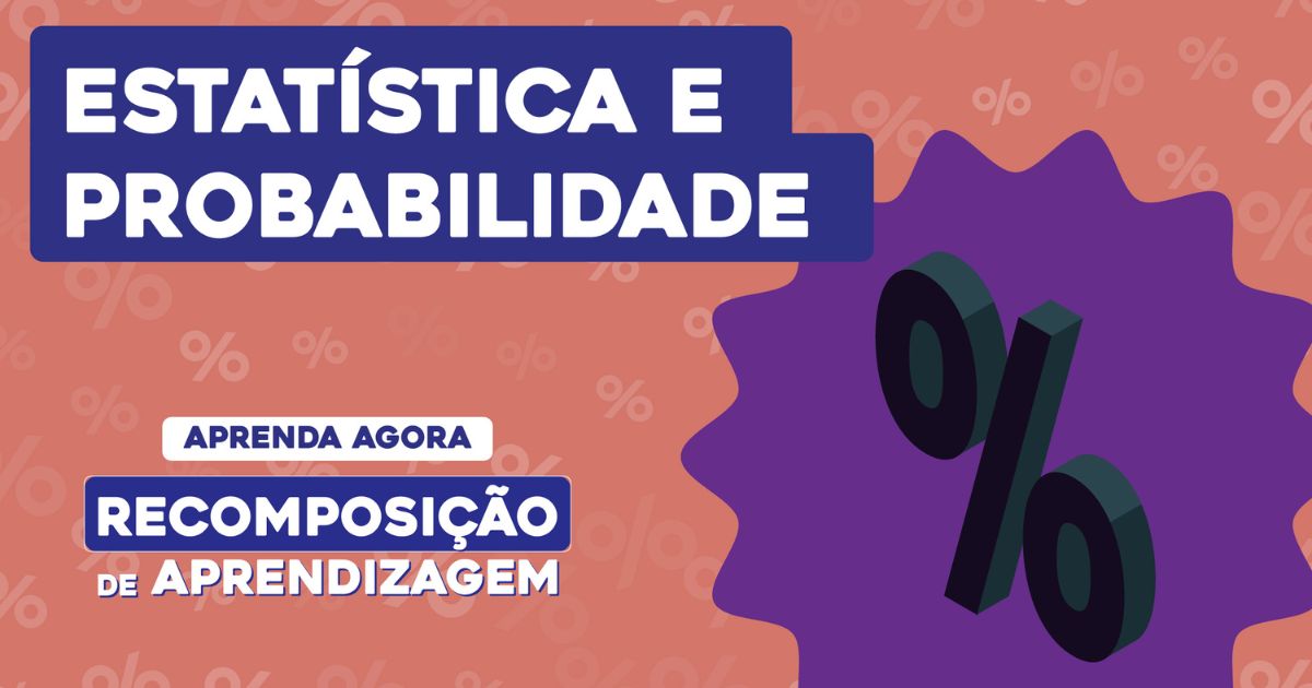 Estatística e Probabilidade | Recomposição de Aprendizagem