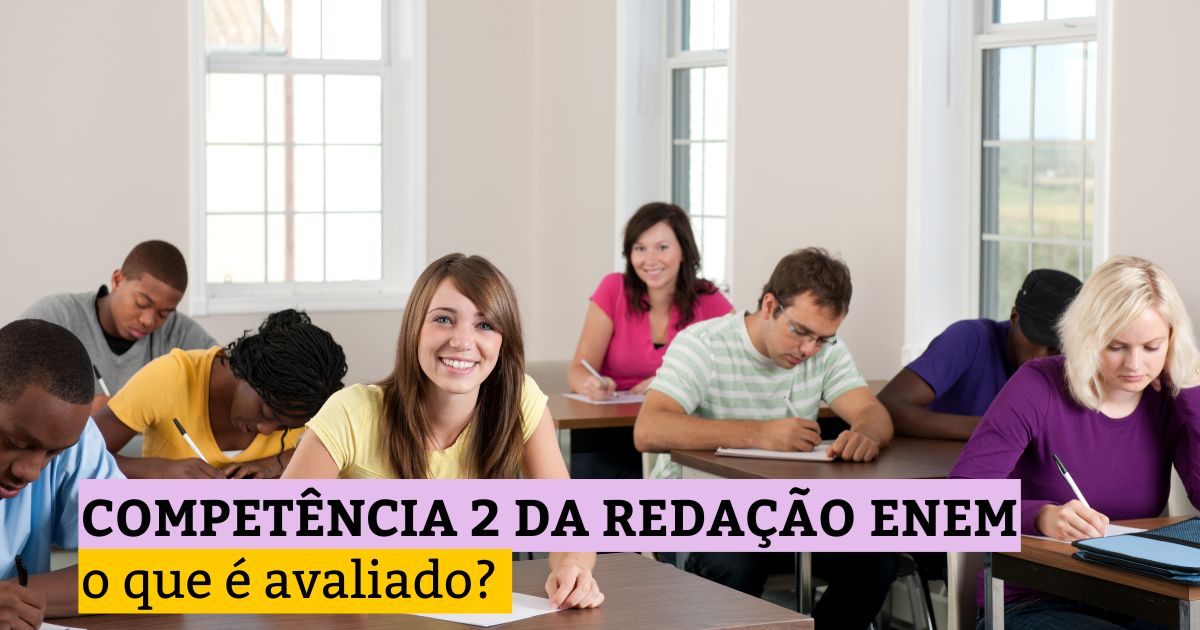 Competência 2 da redação Enem: o que é avaliado?