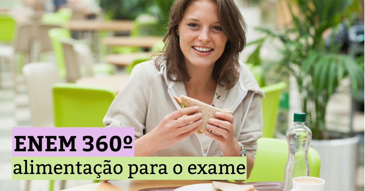 Enem 360º: nutricionista fala sobre alimentação para o exame