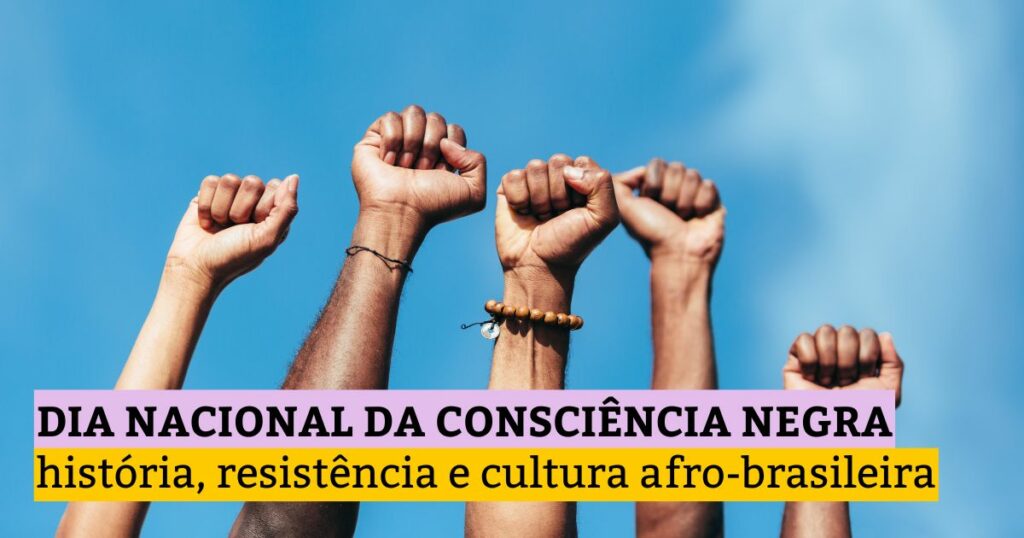 Dia da Consciência Negra: história, resistência e cultura afro-brasileira