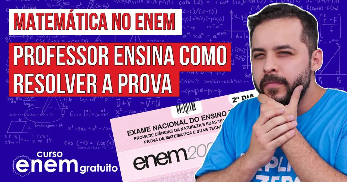 Como resolver a prova de Matemática no Enem 2024?