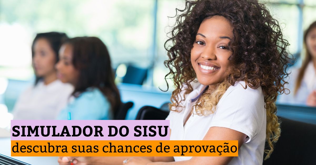 Simulador do Sisu: descubra suas chances de aprovação