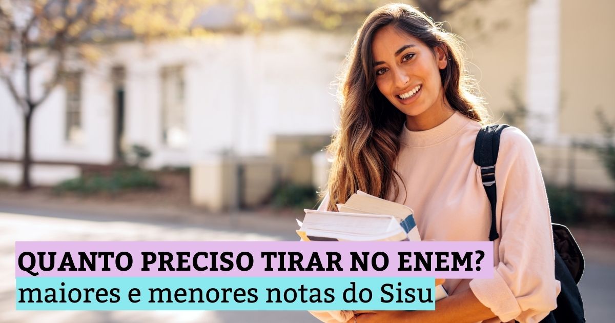 Quanto preciso tirar no Enem: maiores e menores notas do Sisu