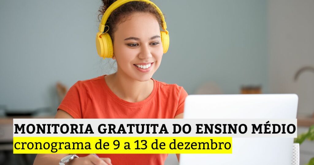 Monitoria Gratuita do Ensino Médio: aulas de 9 a 13 de dezembro
