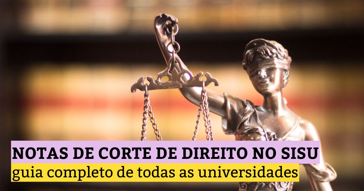 Notas de corte de Direito no Sisu: guia de todas as universidades
