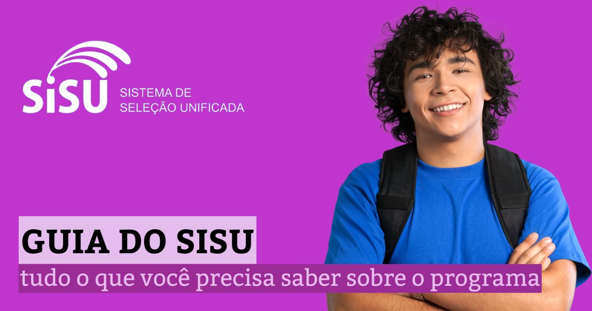 Guia do Sisu: tudo o que você precisa saber sobre o processo seletivo