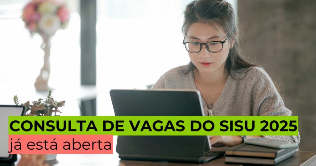 Consulta de vagas do Sisu 2025 já está disponível
