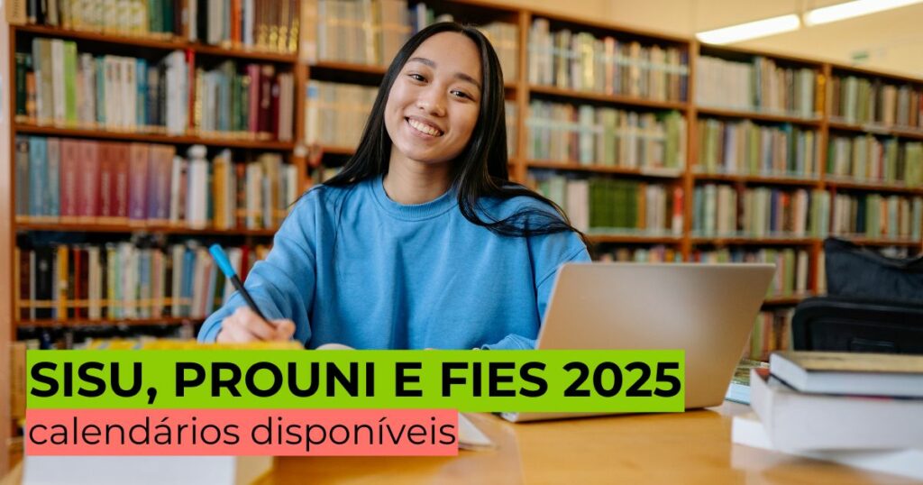 Sisu, Prouni e Fies 2025: calendários disponíveis