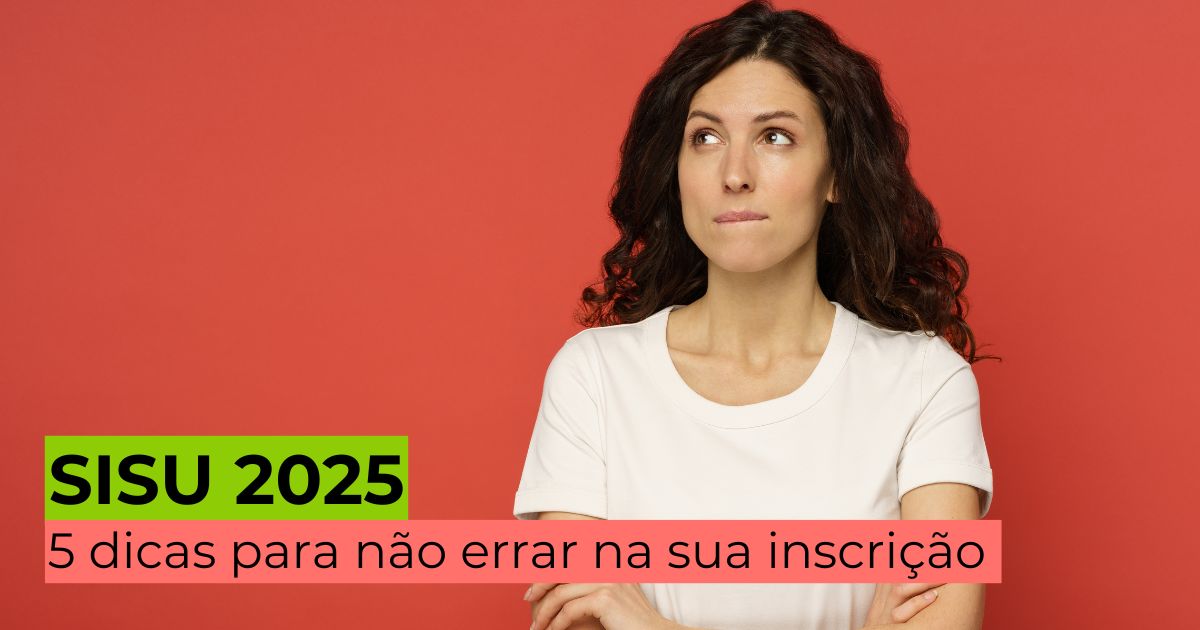 Sisu 2025: 5 dicas para não errar na sua inscrição
