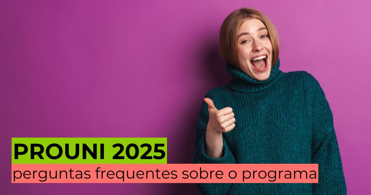 Prouni 2025: perguntas frequentes sobre o programa