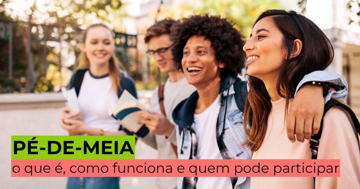 Pé-de-Meia: o que é, como funciona e quem pode participar
