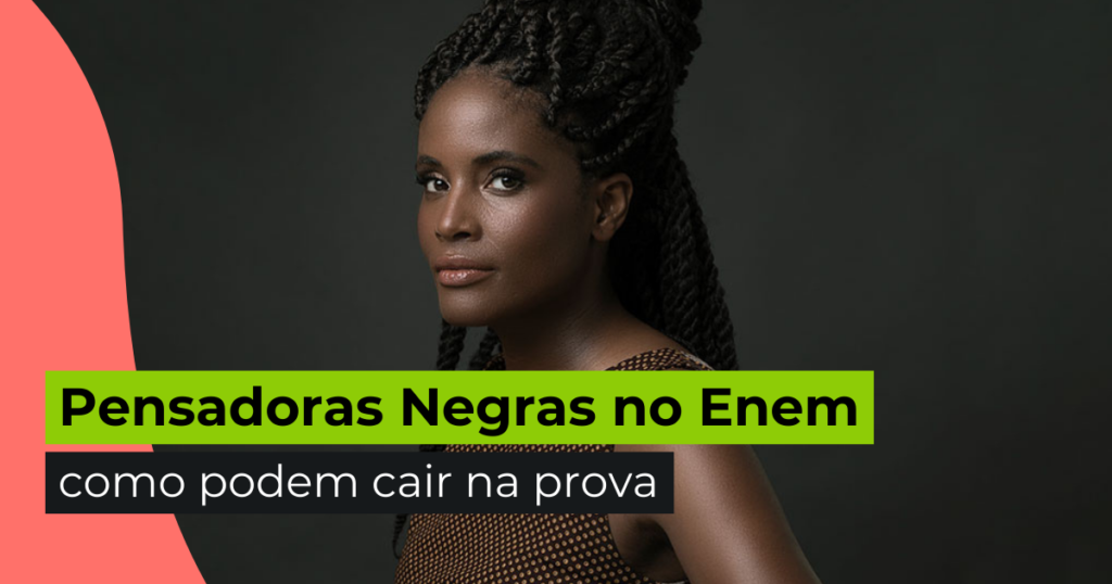 Pensadoras Negras no Enem: como podem cair na prova