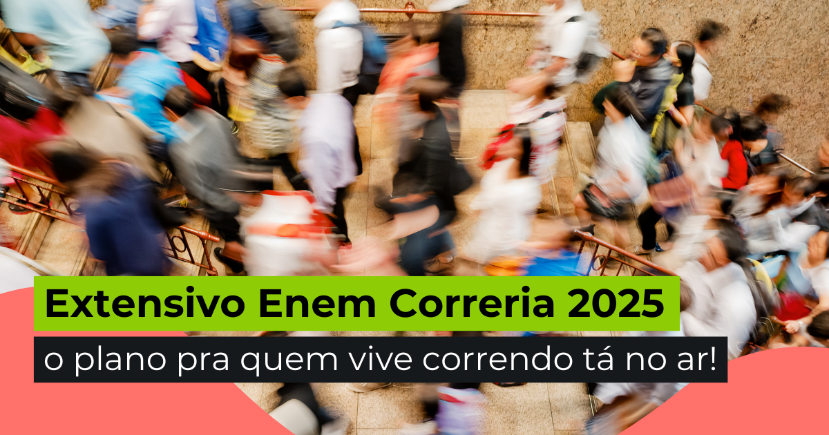 extensivo enem correria