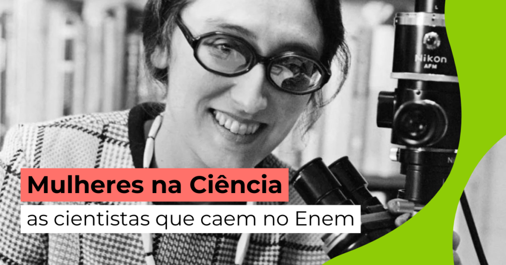 Mulheres na Ciência: as cientistas que caem no Enem