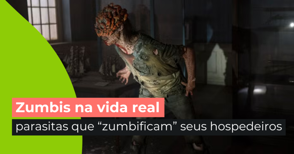 Zumbis na vida real: parasitas que “zumbificam” seus hospedeiros