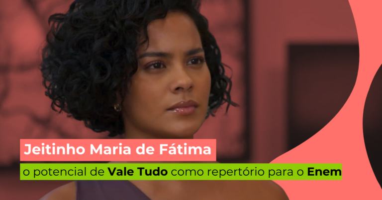 Jeitinho Maria de Fátima: o potencial de Vale Tudo como repertório para ...