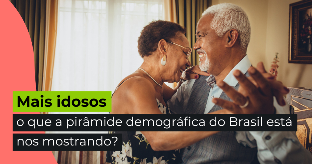 Mais idosos: o que a pirâmide demográfica do Brasil nos mostra?