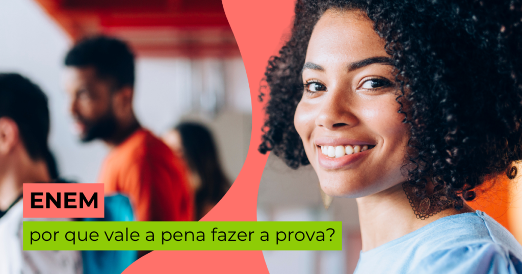 ENEM: por que vale a pena fazer a prova?