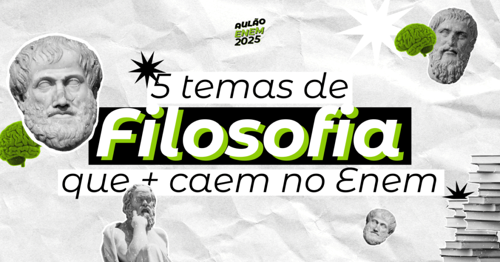 5 temas de Filosofia que mais caem no Enem